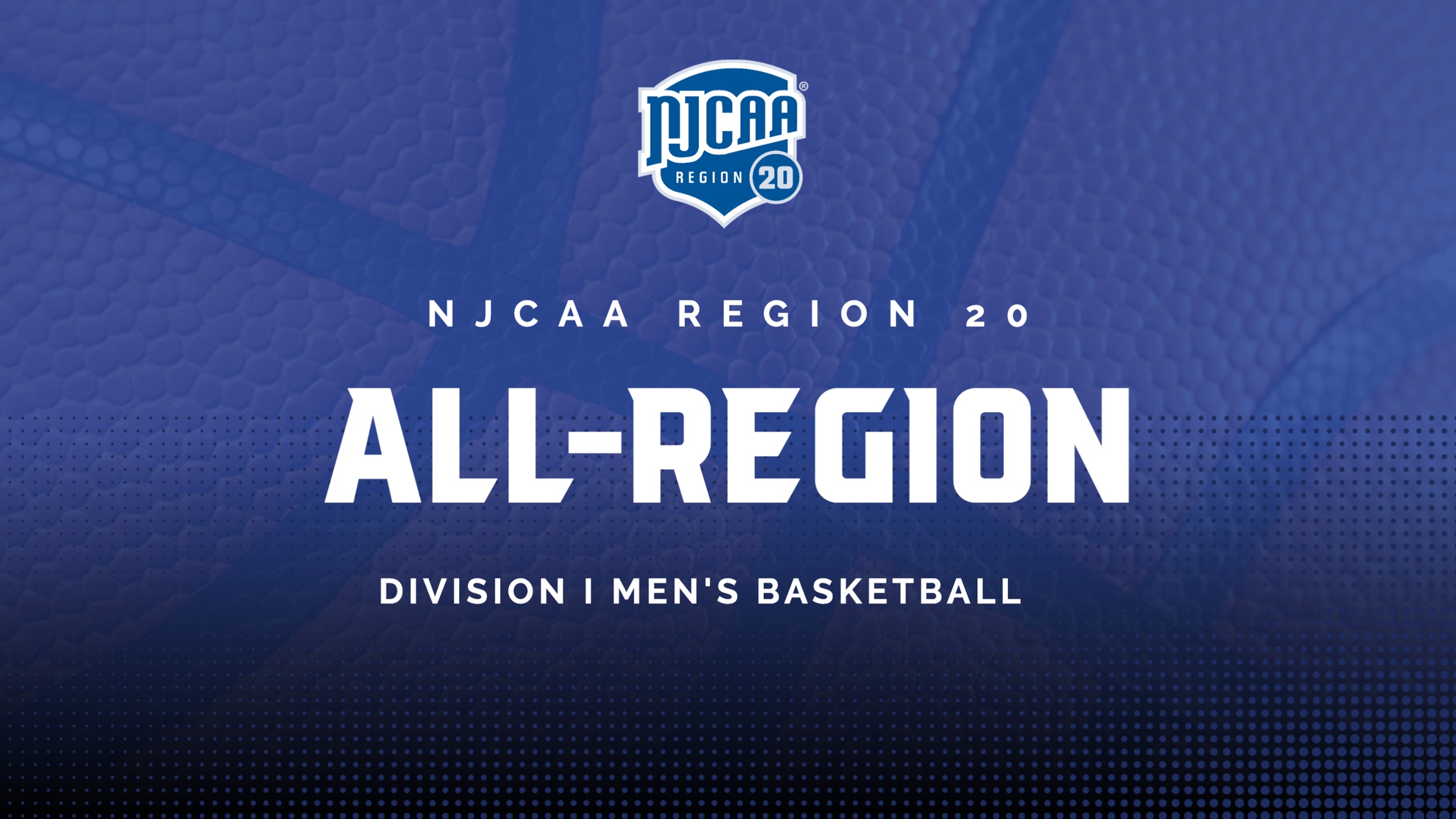 All-Region 20 Division I Men's Basketball Team Announced