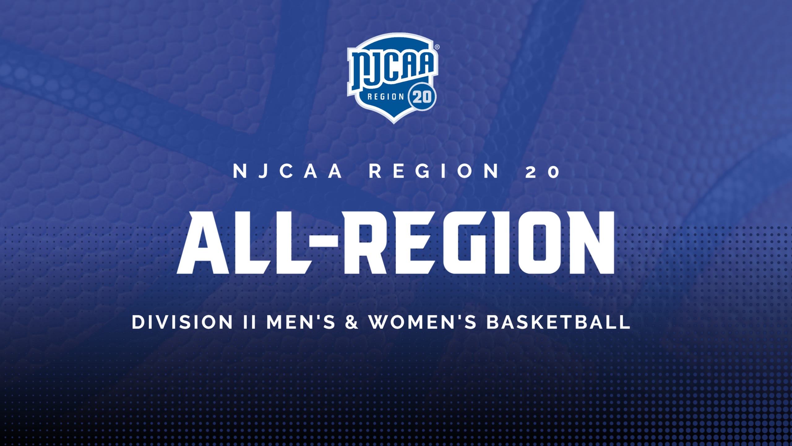 All-Region 20 Division II Men's & Women's Basketball Teams Announced