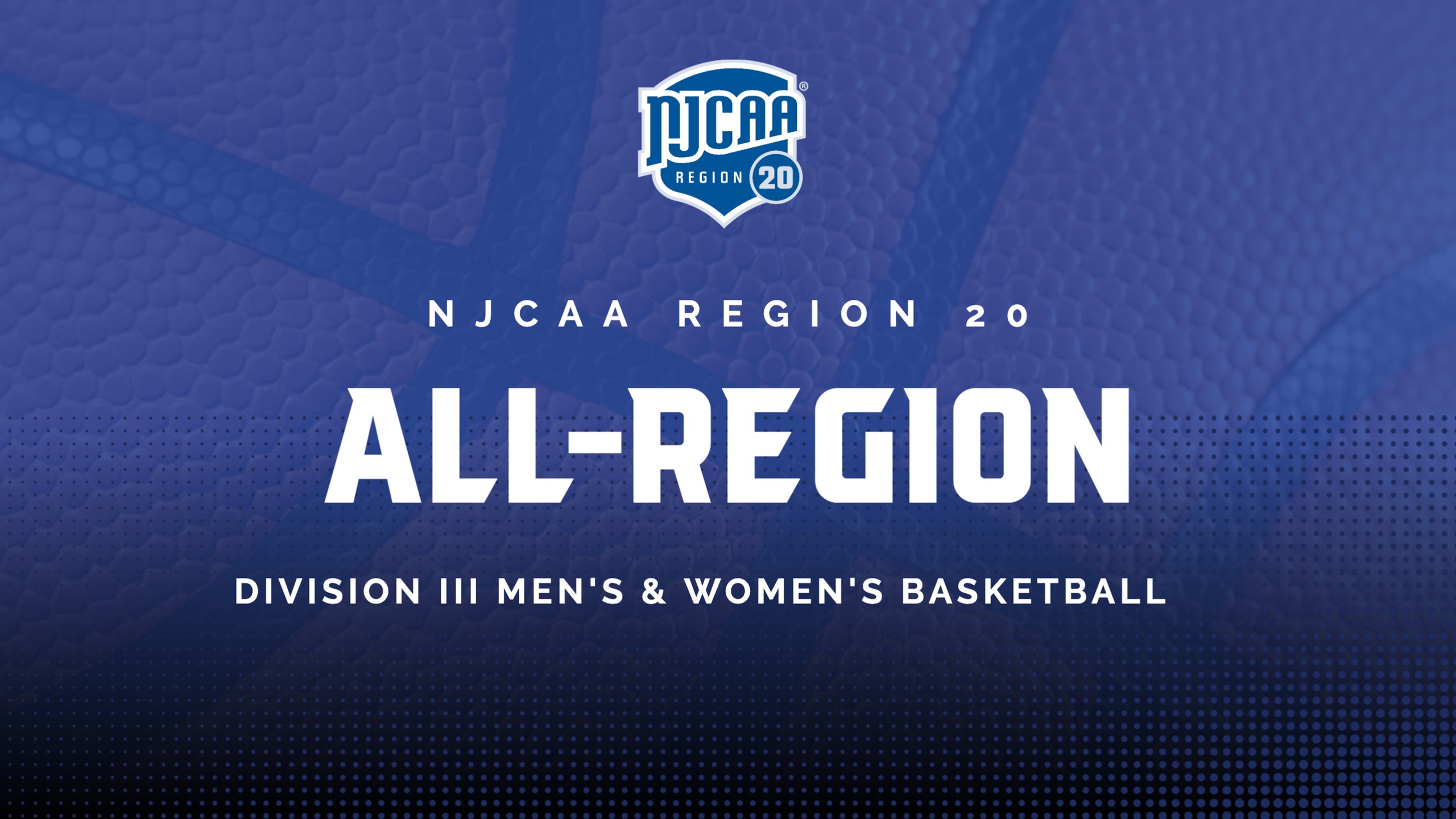 All-Region 20 Division III Men's & Women's Basketball Teams Announced